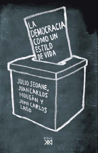 La democracia como un estilo de vida - Ediciones Akal México . de .