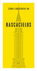 Cómo construir un rascacielos. Reimpresión.