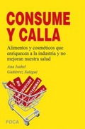 ¡CONSUME Y CALLA!