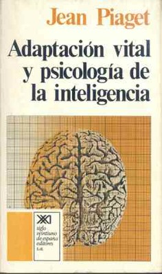 Adaptación vital y psicología de la inteligencia Adaptación vital y psicología de la inteligencia
