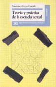 Teoría y práctica de la escuela actual