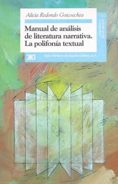 Manual de análisis de literatura narrativa, la polifonía textual Manual de análisis de literatura narrativa, la polifonía textual