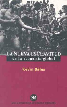 La nueva esclavitud en la economía global La nueva esclavitud en la economía global