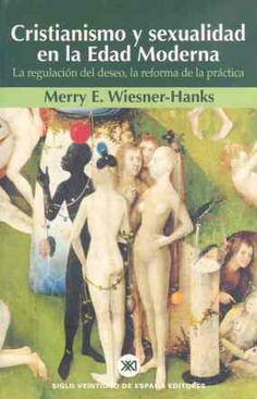 Cristianismo y sexualidad en la edad moderna Cristianismo y sexualidad en la edad moderna