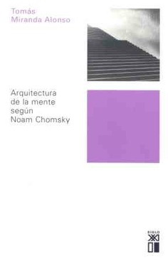La arquitectura de la mente según Noam Chomsky La arquitectura de la mente según Noam Chomsky
