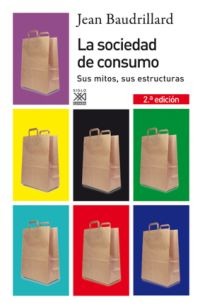 La sociedad de consumo La sociedad de consumo