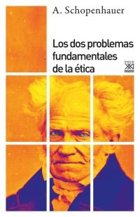 Los dos problemas fundamentales de la ética Los dos problemas fundamentales de la ética