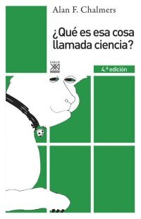 ¿Qué es esa cosa llamada ciencia? ¿Qué es esa cosa llamada ciencia?