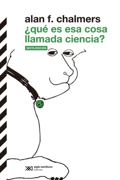 ¿Qué es esa cosa llamada ciencia? ¿Qué es esa cosa llamada ciencia?