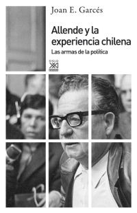 Allende y la experiencia chilena Allende y la experiencia chilena