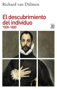 El descubrimiento del individuo 1500-1800 El descubrimiento del individuo 1500-1800