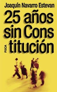 25 años sin constitución 25 años sin constitución