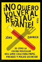 ¡No quiero volver al restaurante!