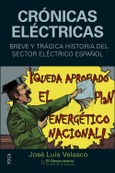 CRONICAS ELECTRICAS. BREVE Hª SECTOR ELECTRICO ESPAÑOL