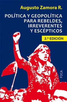 Política y geopolítica para rebeldes, irreverentes y escépticos Política y geopolítica para rebeldes, irreverentes y escépticos