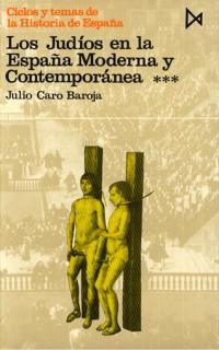 Los judíos en la España Moderna y Contemporánea III Los judíos en la España Moderna y Contemporánea III