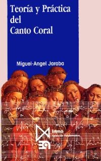 Teoría y Práctica del Canto Coral Teoría y Práctica del Canto Coral