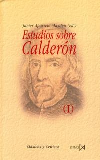 Estudios sobre Calderón (2 volúmenes) Estudios sobre Calderón (2 volúmenes)