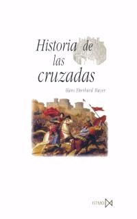 Historia de las cruzadas Historia de las cruzadas