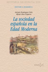 La sociedad española en la Edad Moderna La sociedad española en la Edad Moderna