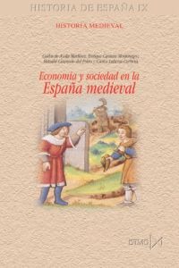 Economía y sociedad en la España medieval Economía y sociedad en la España medieval