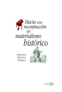 Hacia una reconstrucción del materialismo histórico Hacia una reconstrucción del materialismo histórico