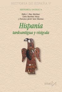 Hispania tardoantigua y visigoda Hispania tardoantigua y visigoda