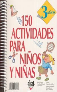 150 actividades para niños y niñas de 3 años 150 actividades para niños y niñas de 3 años