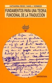 Fundamentos para una teoría funcional de la traducción Fundamentos para una teoría funcional de la traducción