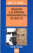 Iniciación a la literatura hispanoamericana del siglo XX
