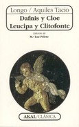 Dafnis y Cloe. Leucipa y Clitofonte