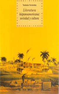 Literatura hispanoamericana: sociedad y cultura Literatura hispanoamericana: sociedad y cultura