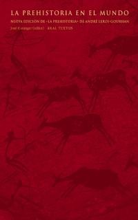 La prehistoria en el mundo La prehistoria en el mundo