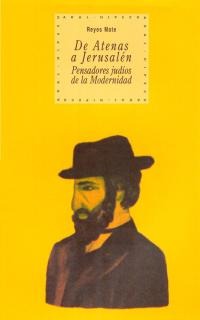 De Atenas a Jerusalén: pensadores judíos de la modernidad