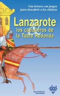 Lanzarote y los caballeros de la Tabla Redonda Lanzarote y los caballeros de la Tabla Redonda