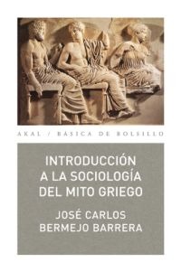 Introducción a la sociología del mito griego Introducción a la sociología del mito griego