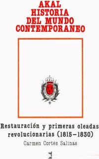 Restauración y primeras oleadas revolucionarias (1815-1830) Restauración y primeras oleadas revolucionarias (1815-1830)