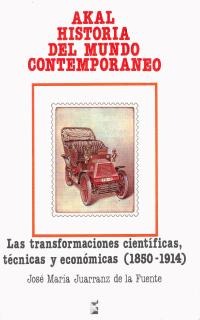 Las transformaciones científicas, técnicas y económicas (1850-1914) Las transformaciones científicas, técnicas y económicas (1850-1914)