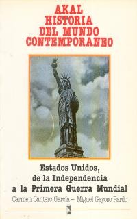 Estados Unidos: de la Independencia a la I Guerra Mundial Estados Unidos: de la Independencia a la I Guerra Mundial