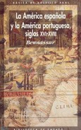 La América española y la América portuguesa siglos XVI-XVIII