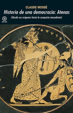 Historia de una democracia: Atenas Historia de una democracia: Atenas