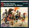 Hernán Cortés el Conquistador