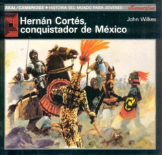 Hernán Cortés el Conquistador Hernán Cortés el Conquistador