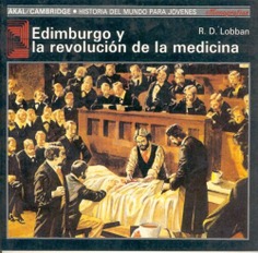 Edimburgo y la revolución de la medicina Edimburgo y la revolución de la medicina