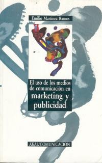 El uso de los medios de comunicación en marketing y publicidad