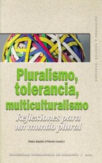 Pluralismo, tolerancia, multiculturalismo Pluralismo, tolerancia, multiculturalismo