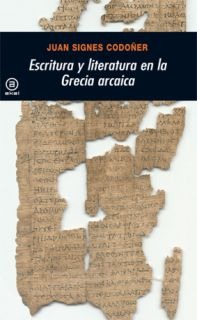 Escritura y literatura en la Grecia arcaica Escritura y literatura en la Grecia arcaica