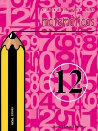 Cuaderno de matemáticas nº 12. Primaria Cuaderno de matemáticas nº 12. Primaria