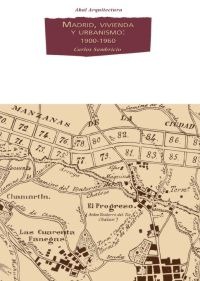 Madrid, vivienda y urbanismo: 1900-1960