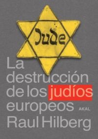 La destrucción de los judíos europeos La destrucción de los judíos europeos